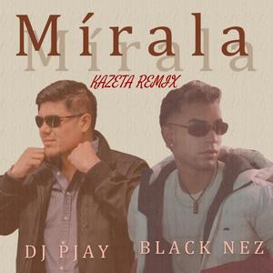 Mírala (Kazeta Remix)