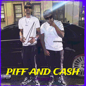 Piff and Cash (Explicit)