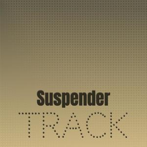 Suspender Track