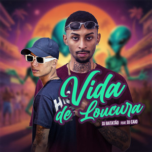 Vida de Loucura (Explicit)