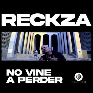 No Vine A Perder (feat. Reckza EMW) [Explicit]