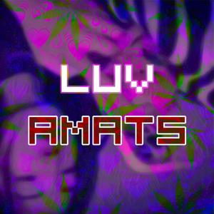 LUV AMATS (Explicit)