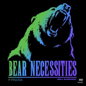 BEAR NECESSITIES (Explicit)