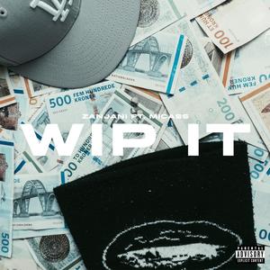 WIP IT (feat. Micass) (Explicit)