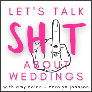 Let's Talk **** About Weddings (feat. Amy Nolan & Carolyn Johnson) (Explicit)