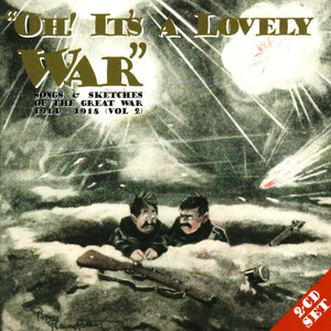 Oh! It's A Lovely War (Vol 2)