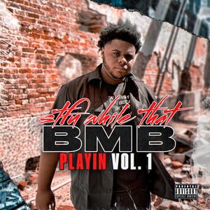 STFU WHILE THAT BMB PLAYIN VOL 1 (Explicit)