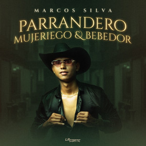 Parrandero Mujeriego Y Bebedor