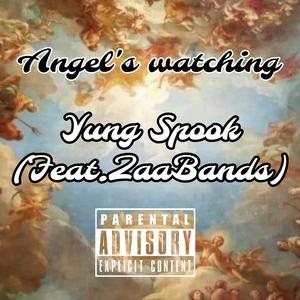 Angel's Watching (feat. ZaaBands) [Explicit]