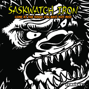 Saskwatch Iron (Come at the Kings You Best Not Miss) [Deluxe Edition] [Explicit]