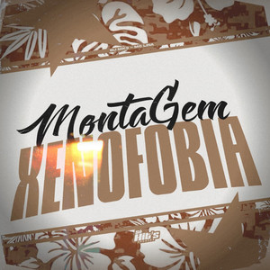 Montagem Xenofobia (Explicit)