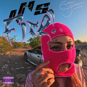 It's Fire (Explicit)