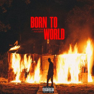 Born to World (Explicit)