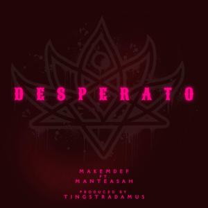 DESPERATO (feat. Tingstradamus) (Explicit)