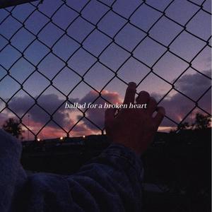 ballad for a broken heart