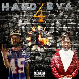 Hard 4 Eva 3 (Explicit)