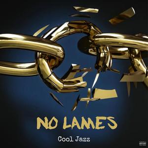 No Lames (Explicit)