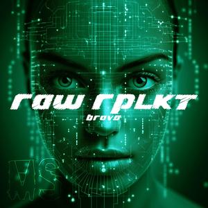 Raw Rplkt Bravo