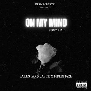 On my mind (dopamine) (Explicit)