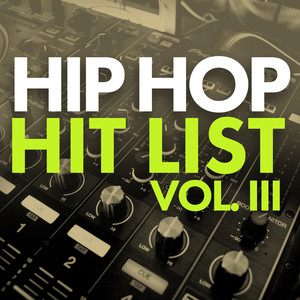 Hip Hop Hit List (Vol. 3) [Explicit]