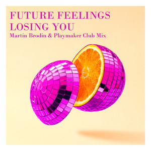 Losing You (Martin Brodin & Playmaker Club Mix)