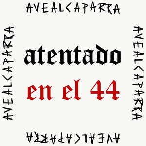 Atentado en el 44 (Explicit)