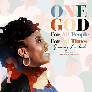 One God, For All People, For All Times. (feat. Whitney Baize Miller)