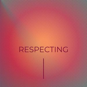 Respecting I