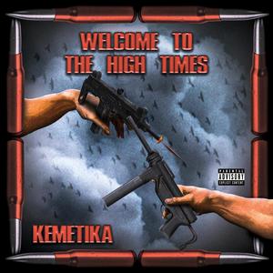 Welcome To The High Times (feat. KEMETIKA & Dx2c)