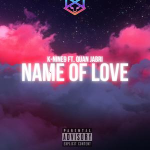 NAME OF LOVE (feat. QUAN JABRI) [Explicit]