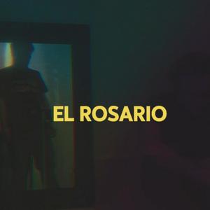EL ROSARIO (Explicit)
