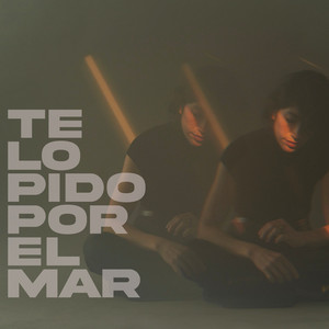 Te lo pido por el mar
