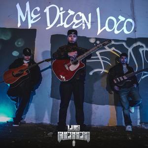 Me Dicen Loco (Explicit)