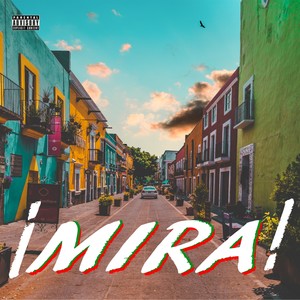 Mira (feat. DAG) [Explicit]