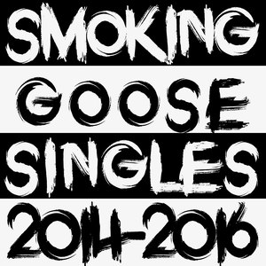 Smoking Goose Single Collection