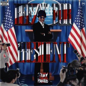 BEEZY FOR PRESIDENT (Explicit)