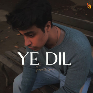 Ye Dil