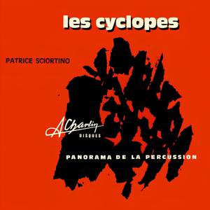 Les cyclopes, panorama de la percussion