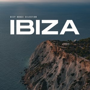 Ibiza Deep House Selection