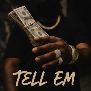 Tell Em (Explicit)