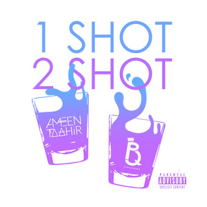 1 Shot 2 Shot (Explicit)