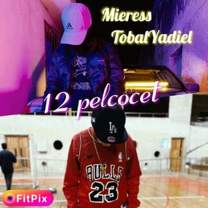 12pelcocet (feat. TobalYadiel)