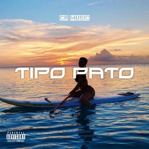 Tipo Pato (Explicit)