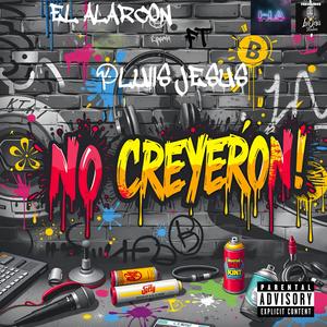 No Creyeron (feat. Hugo Alarcon) (Explicit)