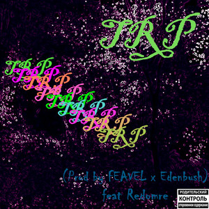 TRP (prod.by FEAVEL x EdenBush)