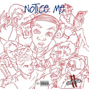 Notice Me (Explicit)