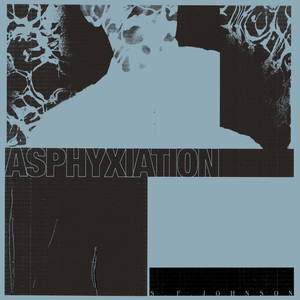 S.F. Johnson - Asphyxiation (Explicit)