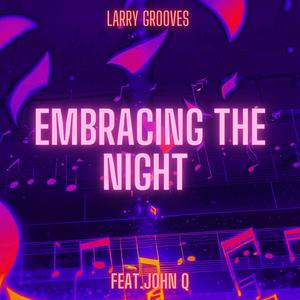 Embracing The Night (feat. John Q)