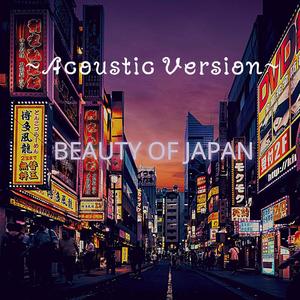 Beauty of Japan ~Acoustic Version~ (Explicit)