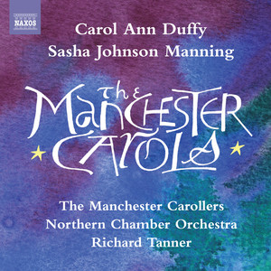 Manning, S.J.: Manchester Carols (The) [The Manchester Carollers, Northern Chamber Orchestra, Tanner]